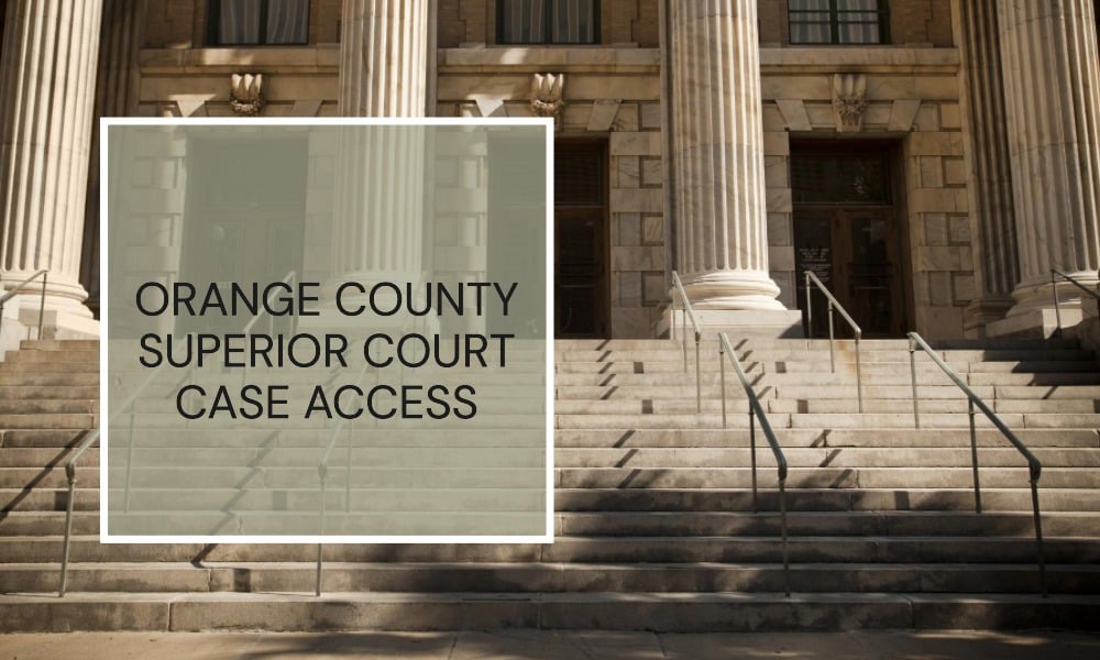 Orange County Superior Court Case Access VVP Law Firm
